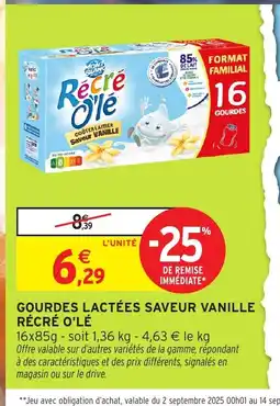 Intermarché Hyper RÉCRÉ O'LÉ Gourdes lactées saveur vanille offre