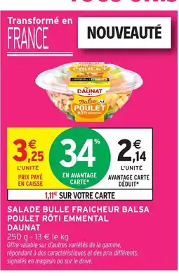 Intermarché Hyper DAUNAT Salade bulle fraicheur balsa poulet rôti emmental offre