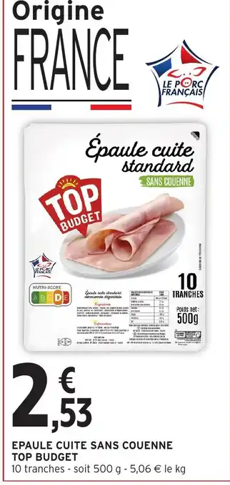 Intermarché Hyper TOP BUDGET Epaule cuite sans couenne offre