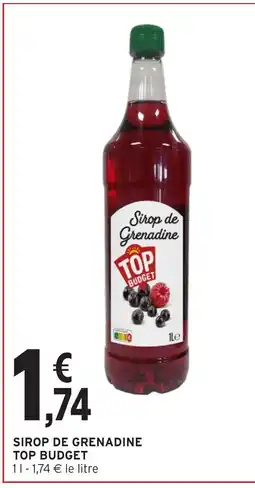 Intermarché Hyper TOP BUDGET Sirop de grenadine offre