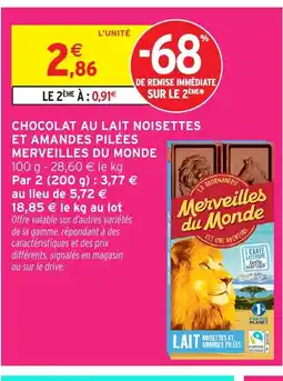 Intermarché Hyper MERVEILLES DU MONDE Chocolat au lait noisettes et amandes pilées offre