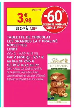 Intermarché Hyper LINDT Tablette de chocolat les grandes lait praliné noisettes offre