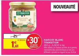 Intermarché Hyper TRANSITION Haricots blanc offre