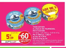 Intermarché Hyper PETIT NAVIRE Thon entier à l'huile de tournesol offre