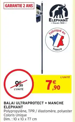 Intermarché Hyper ELEPHANT Balai ultraprotect + manche offre