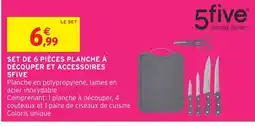 Intermarché Hyper Set de 6 pièces planche à découper et accessoires 5five offre