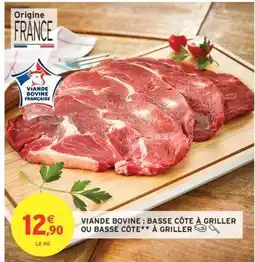 Intermarché Viande bovine : basse côte à griller ou basse côte** à griller offre