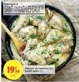 Intermarché POULET AU MAROILLES SAINT GÉRY offre