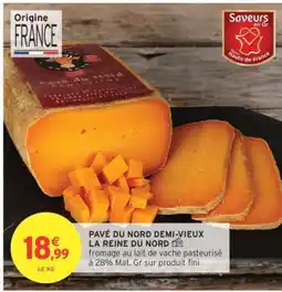 Intermarché PAVÉ DU NORD DEMI-VIEUX LA REINE DU NORD offre