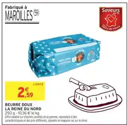 Intermarché BEURRE DOUX LA REINE DU NORD offre