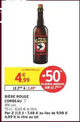 Intermarché BIÈRE ROUGE CORBEAU offre