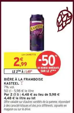 Intermarché BIÈRE À LA FRAMBOISE KASTEEL offre
