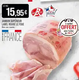 Match LE FOUE Jambon supérieur label rouge offre