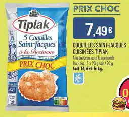 Match TIPIAK Coquilles saint-jacques cuisinées offre