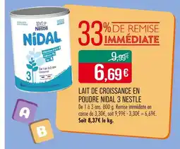 Match NESTLE Lait de croissance en poudre nidal 3 offre