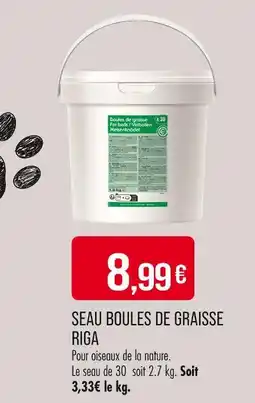 Match RIGA Seau boules de graisse offre