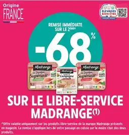 Intermarché MADRANGE -68% remise immédiate sur le 2ème sur le libre-service Madrange offre