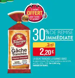 Match LA FOURNEE DOREE La gâche tranchée offre