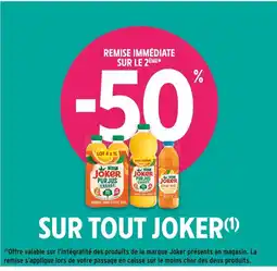 Intermarché Joker -50% REMISE IMMÉDIATE SUR LE 2ÈME SUR TOUT JOKER offre