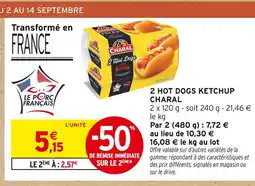 Intermarché Charal 2 hot dogs ketchup offre