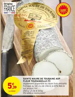 Intermarché La Fleur Tourangelle Sainte Maure de Touraine AOP offre