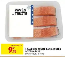 Intermarché INTERMARCHE 4 pavés de truite sans arêtes offre