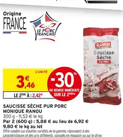 Intermarché MONIQUE RANOU Saucisse sèche pur porc offre