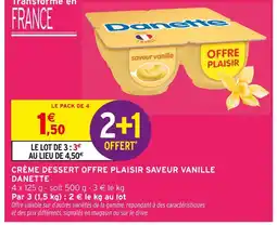 Intermarché DANETTE Crème dessert saveur vanille offre