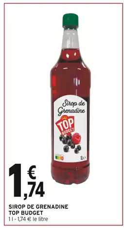 Intermarché TOP BUDGET Sirop de Grenadine offre
