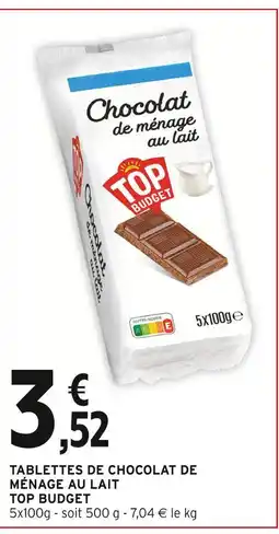 Intermarché TOP BUDGET Tablettes de chocolat de ménage au lait offre