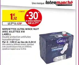 Intermarché Labell Serviettes ultra mince nuit avec ailettes x10 offre