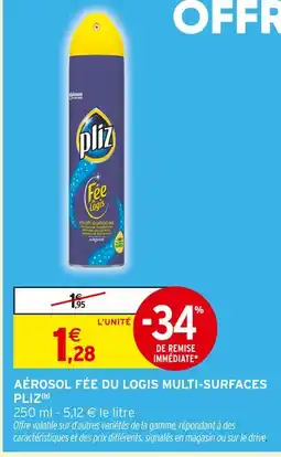 Intermarché Pliz Aérosol fée du logis multi-surfaces offre