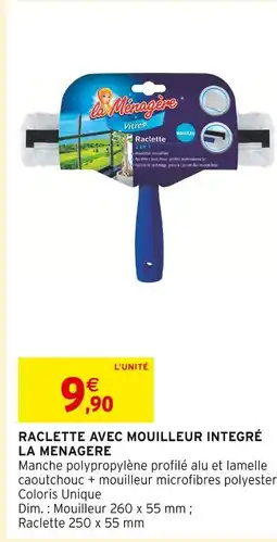 Intermarché LA MENAGERE Raclette avec mouilleur intégré offre