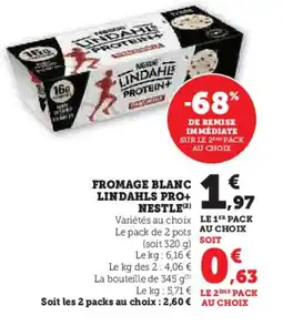 Super U Fromage blanc lindahls pro+ nestle offre