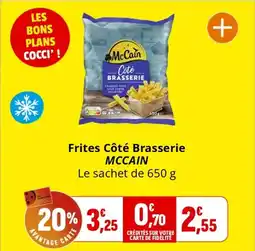 Coccimarket MCCAIN Frites Côté Brasserie offre