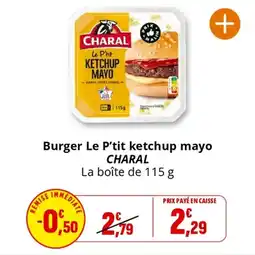 Coccimarket CHARAL Burger Le P'tit ketchup mayo offre