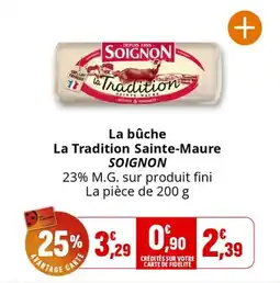 Coccimarket SOIGNON La bûche La Tradition Sainte-Maure offre