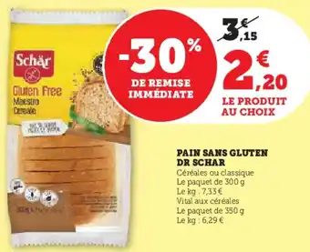 Super U Pain sans gluten dr schar offre
