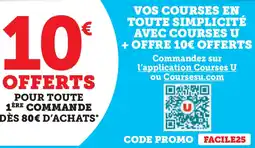 Super U Vos courses en toute simplicité avec courses u + offre 10€ offerts offre