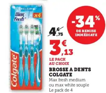 Super U Brosse a dents colgate offre