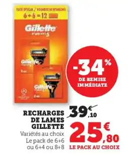 Super U RECHARGES DE LAMES GILLETTE offre