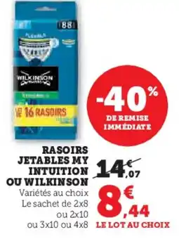 Super U Rasoirs jetables my intuition ou wilkinson offre