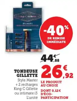 Super U Tondeuse gillette offre