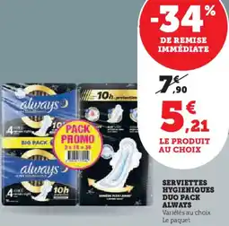 Super U Serviettes hygieniques duo pack always offre