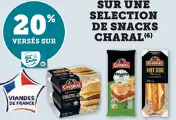 Super U Sur une selection de snacks charal offre