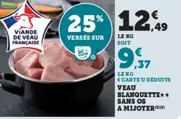 Super U Veau blanquette sans os a mijoter offre