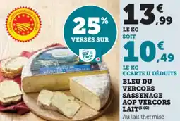 Super U Bleu du vercors sassenage aop vercors lait offre