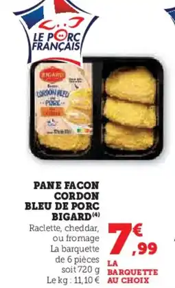 Super U Pane facon cordon bleu de porc bigard offre