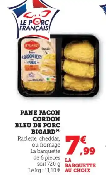 Super U Pane facon cordon bleu de porc bigard offre