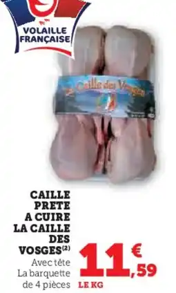 Super U Caille prete a cuire la caille des vosges offre